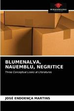 Blumenalva, Nauemblu, Negritice