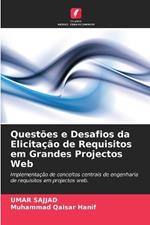 Questoes e Desafios da Elicitacao de Requisitos em Grandes Projectos Web