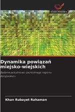 Dynamika powiazan miejsko-wiejskich