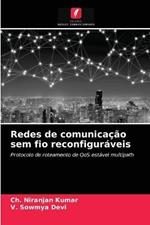 Redes de comunicacao sem fio reconfiguraveis