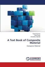 A Text Book of Composite Material