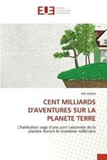 Cent Milliards d'Aventures Sur La Planete Terre