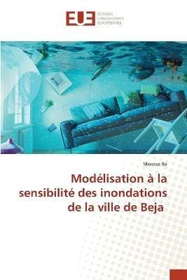 Modelisation a la sensibilite des inondations de la ville de Beja - Moussa Ba - cover