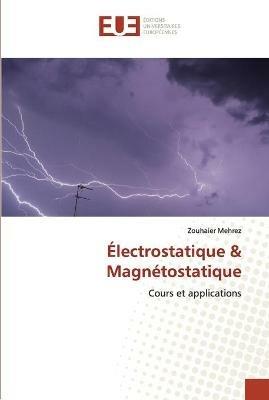 Electrostatique & Magnetostatique - Zouhaier Mehrez - cover