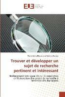 Trouver et developper un sujet de recherche pertinent et interessant - Pierre Valery Dieudonn Kabiena Kuluila - cover