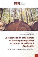 Caracterisation structurale et demographique des essences forestieres a crete-brulee - Valdimir Vincent,Andy Barthelemy,Bayron Alexander Ruiz-Blandon - cover