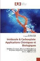 Imidazole & Carboxylate: Applications Chimiques et Biologiques