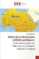 Refus de la democratie, velleites politiques