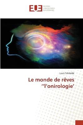 Le monde de reves ''l'onirologie' - Louis Tshibride - cover