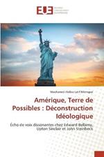 Amerique, Terre de Possibles: Deconstruction Ideologique