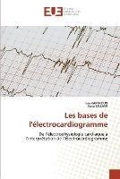 Les bases de l'electrocardiogramme - Ines Kammoun,Sana Sellami - cover