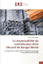 La responsabilite du contrefacteur dans l'Accord de Bangui Revise