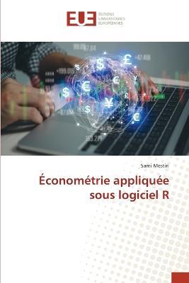 Econometrie appliquee sous logiciel R - Sami Mestiri - cover