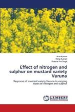 Effect of nitrogen and sulphur on mustard variety Varuna