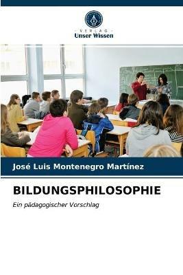 Bildungsphilosophie - Jose Luis Montenegro Martinez - cover