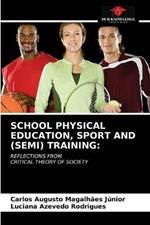 School Physical Education, Sport and (Semi) Training