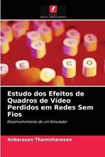 Estudo dos Efeitos de Quadros de Video Perdidos em Redes Sem Fios