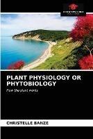 Plant Physiology or Phytobiology
