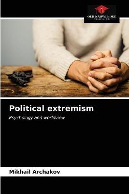Political extremism - Mikhail Archakov - cover
