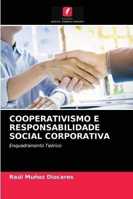 Cooperativismo E Responsabilidade Social Corporativa - Raul Munoz Diocares - cover