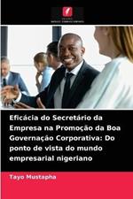 Eficacia do Secretario da Empresa na Promocao da Boa Governacao Corporativa: Do ponto de vista do mundo empresarial nigeriano