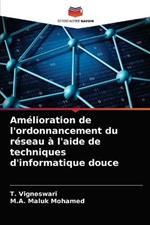 Amelioration de l'ordonnancement du reseau a l'aide de techniques d'informatique douce