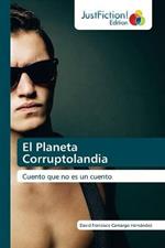 El Planeta Corruptolandia