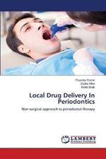 Local Drug Delivery In Periodontics