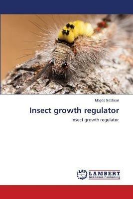 Insect growth regulator - Magda Sabbour - cover