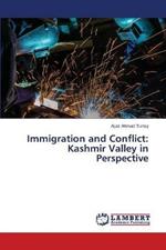 Immigration and Conflict: Kashmir Valley in Perspective
