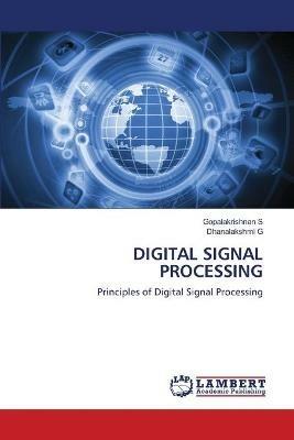 Digital Signal Processing - Gopalakrishnan S,Dhanalakshmi G - cover