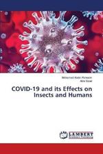 COVID-19 and its Effects on Insects and Humans