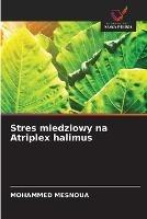 Stres miedziowy na Atriplex halimus