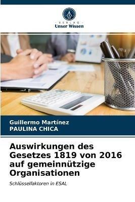 Auswirkungen des Gesetzes 1819 von 2016 auf gemeinnutzige Organisationen - Guillermo Martinez,Paulina Chica - cover