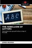 The Rebellion of Letters