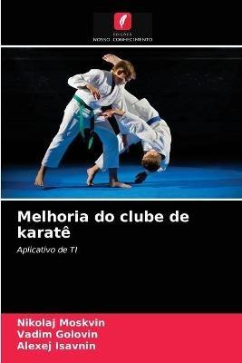 Melhoria do clube de karate - Nikolaj Moskvin,Vadim Golovin,Alexej Isavnin - cover