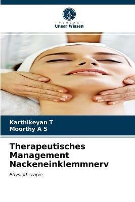 Therapeutisches Management Nackeneinklemmnerv - Karthikeyan T,Moorthy A S - cover