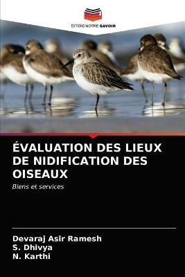 Evaluation Des Lieux de Nidification Des Oiseaux - Devaraj Asir Ramesh,S Dhivya,N Karthi - cover