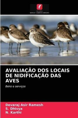 Avaliacao DOS Locais de Nidificacao Das Aves - Devaraj Asir Ramesh,S Dhivya,N Karthi - cover