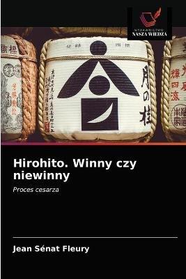 Hirohito. Winny czy niewinny - Jean Senat Fleury - cover