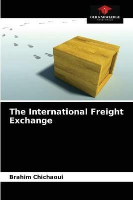 The International Freight Exchange - Brahim Chichaoui - cover