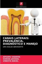 Canais Laterais: Prevalencia, Diagnostico E Manejo