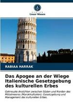 Das Apogee an der Wiege Italienische Gesetzgebung des kulturellen Erbes