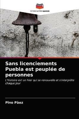 Sans licenciements Puebla est peuplee de personnes - Pino Paez - cover