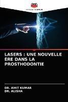 Lasers: Une Nouvelle Ere Dans La Prosthodontie