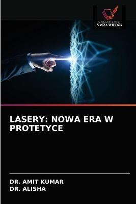 Lasery: Nowa Era W Protetyce - Amit Kumar,Alisha - cover
