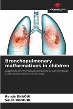 Bronchopulmonary malformations in children