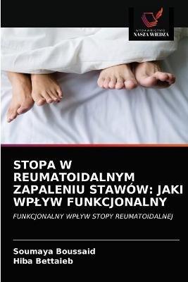 Stopa W Reumatoidalnym Zapaleniu Stawow: Jaki Wplyw Funkcjonalny - Soumaya Boussaid,Hiba Bettaieb - cover