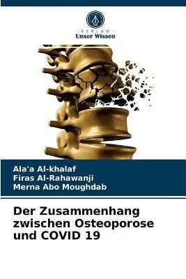 Der Zusammenhang zwischen Osteoporose und COVID 19 - Ala'a Al-Khalaf,Firas Al-Rahawanji,Merna Abo Moughdab - cover