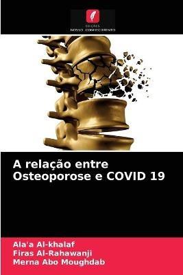 A relacao entre Osteoporose e COVID 19 - Ala'a Al-Khalaf,Firas Al-Rahawanji,Merna Abo Moughdab - cover